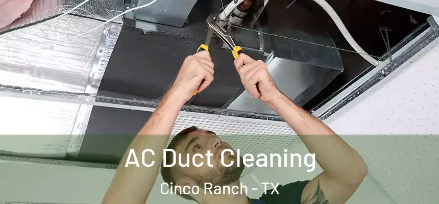  AC Duct Cleaning Cinco Ranch - TX