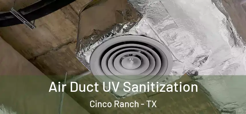  Air Duct UV Sanitization Cinco Ranch - TX